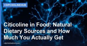Citicoline in Food: Natural Dietary Sources and How Much You Actually Get